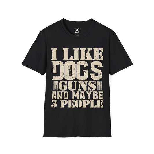 I like dogs guns and maybe 3 people