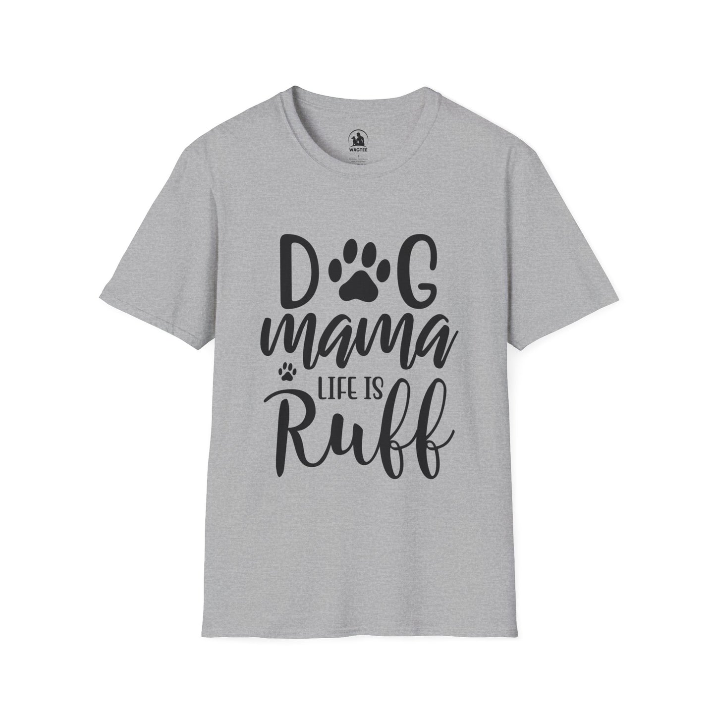 Dog Mama life is ruff