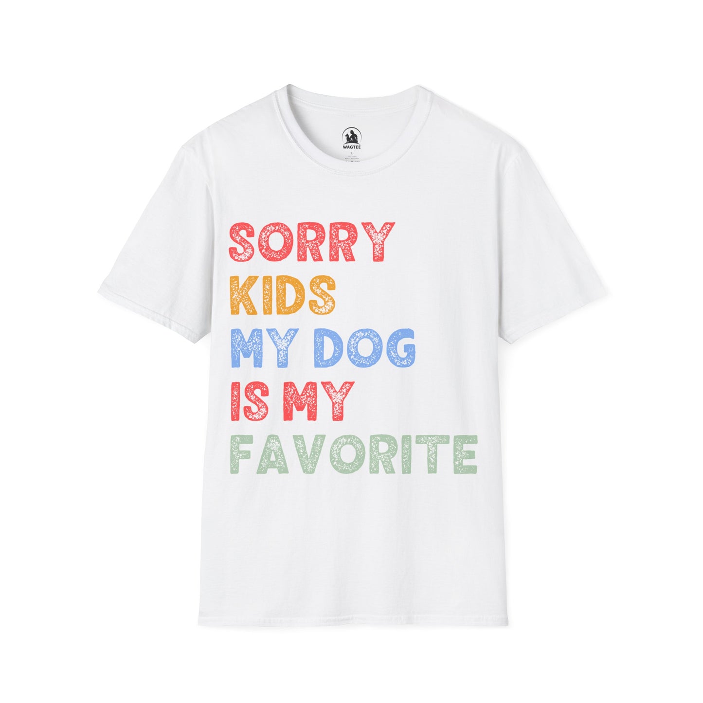 Sorry kids my dog is my favorite