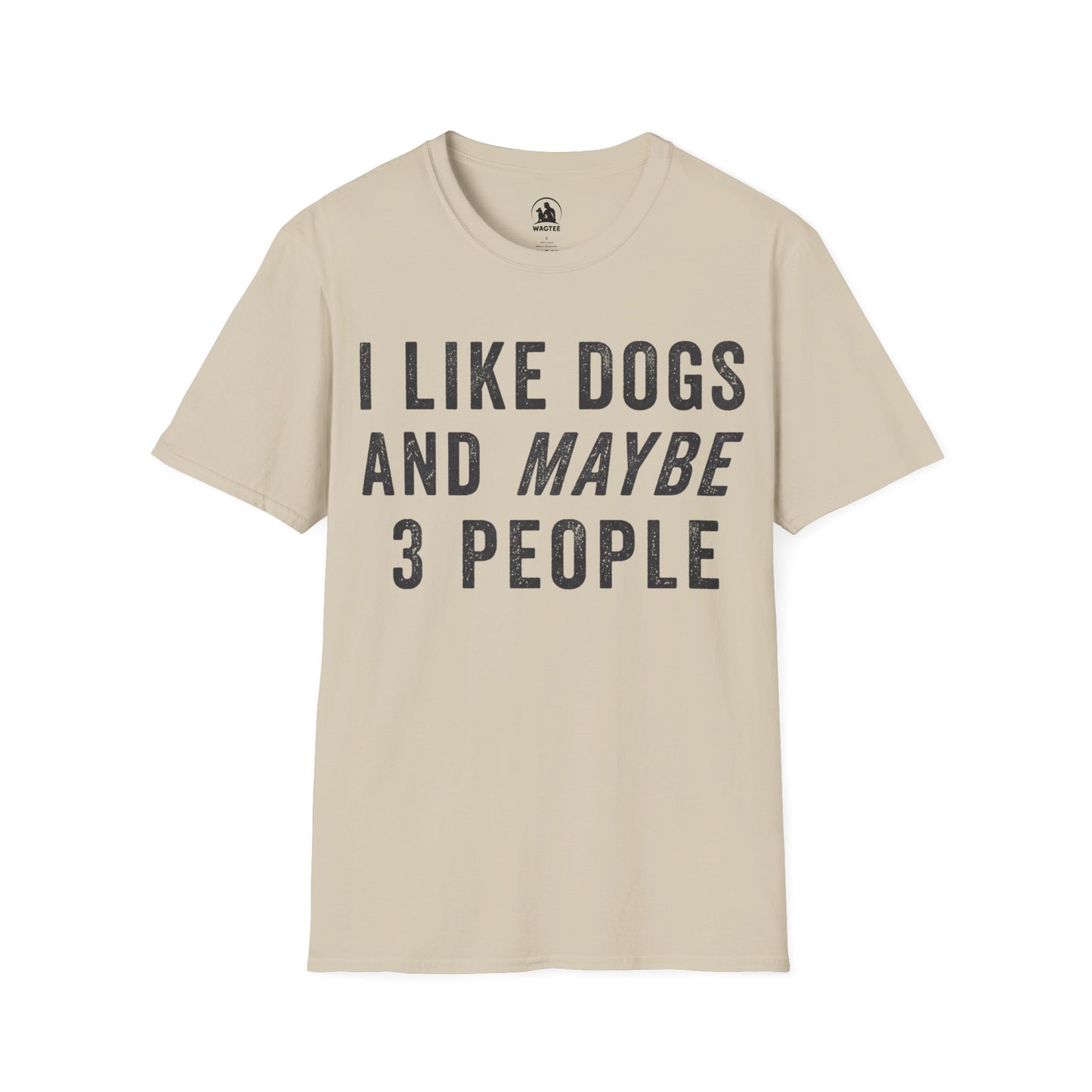 I like dogs and maybe 3 people
