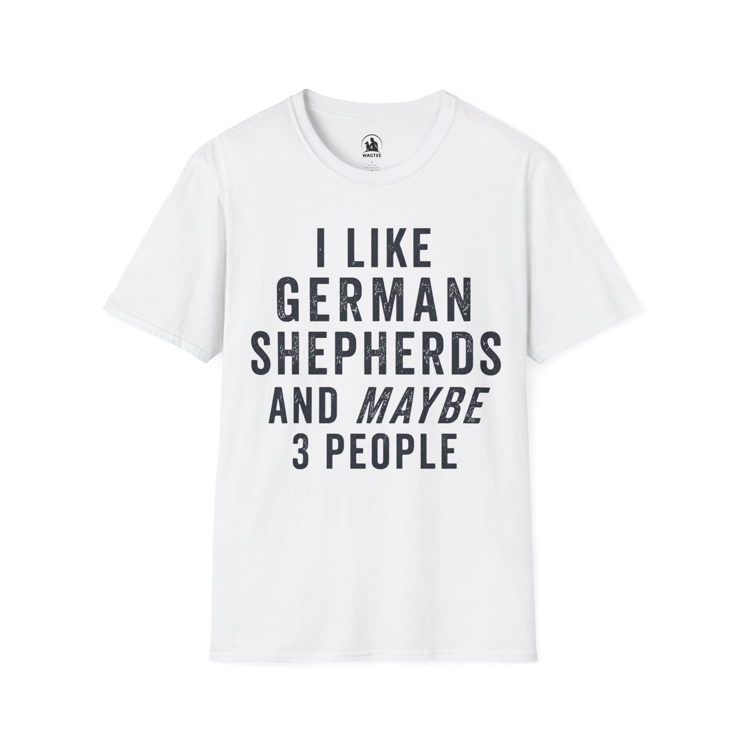 I like German Shepherds and maybe 3 people