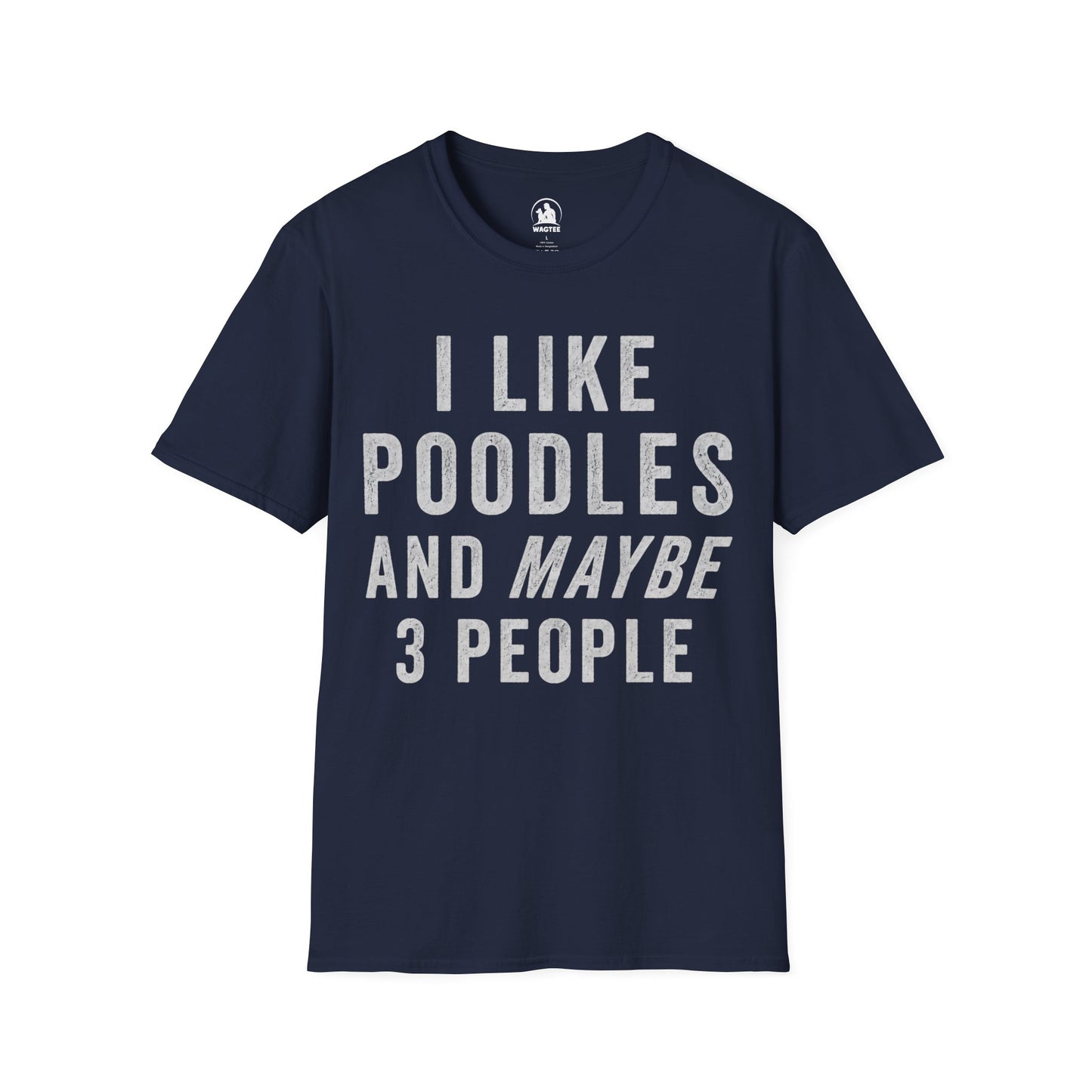 I like poodles and maybe 3 people