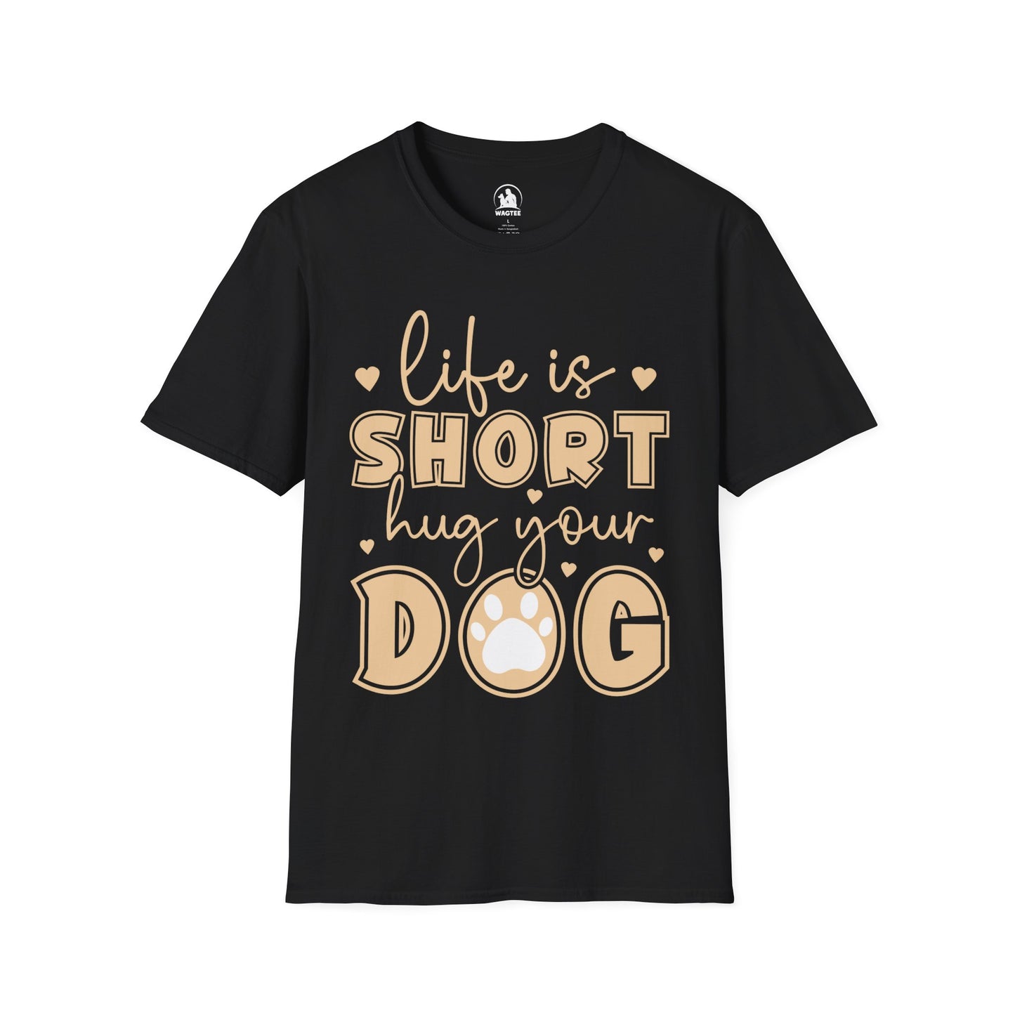 Life is short hug your dog