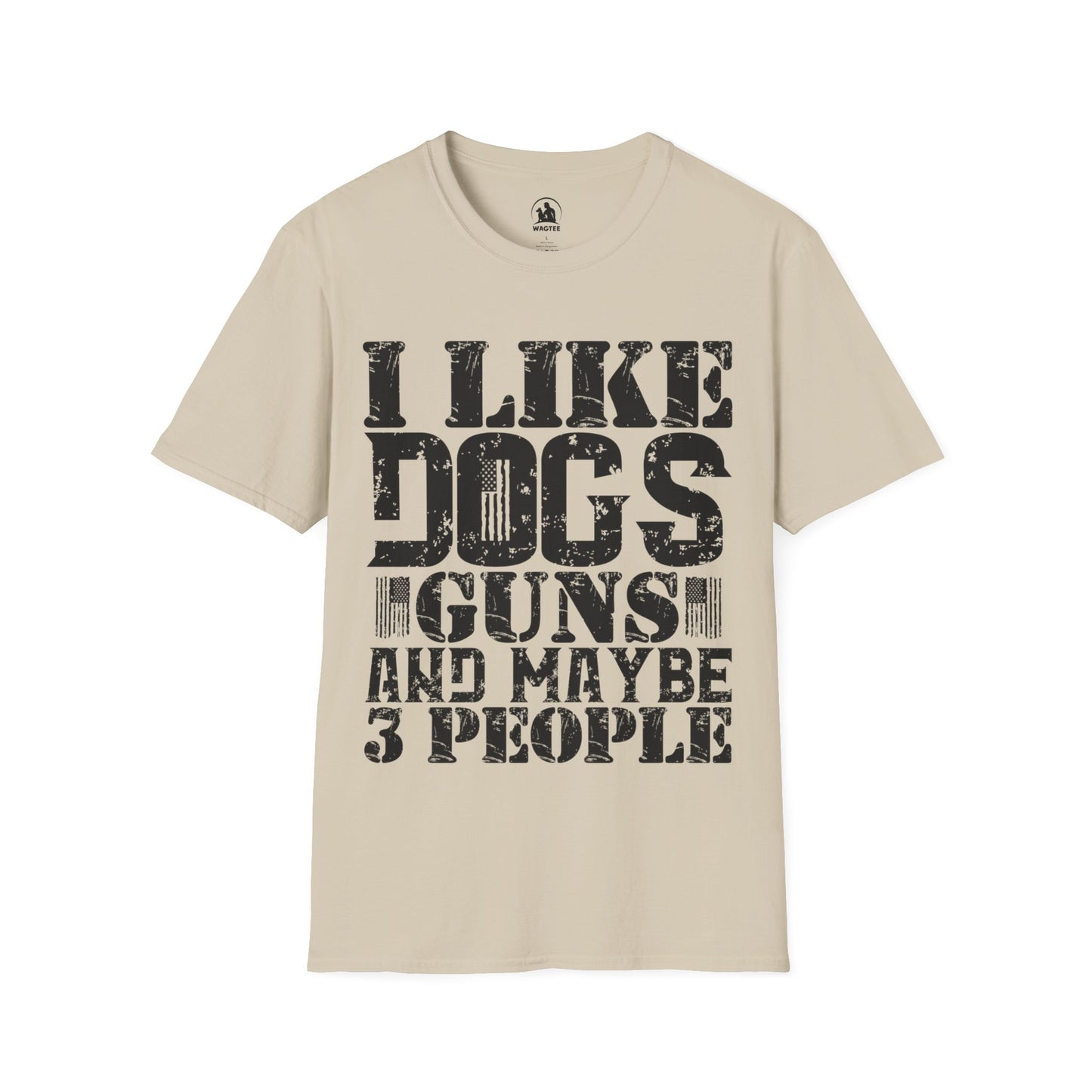I like dogs guns and maybe 3 people