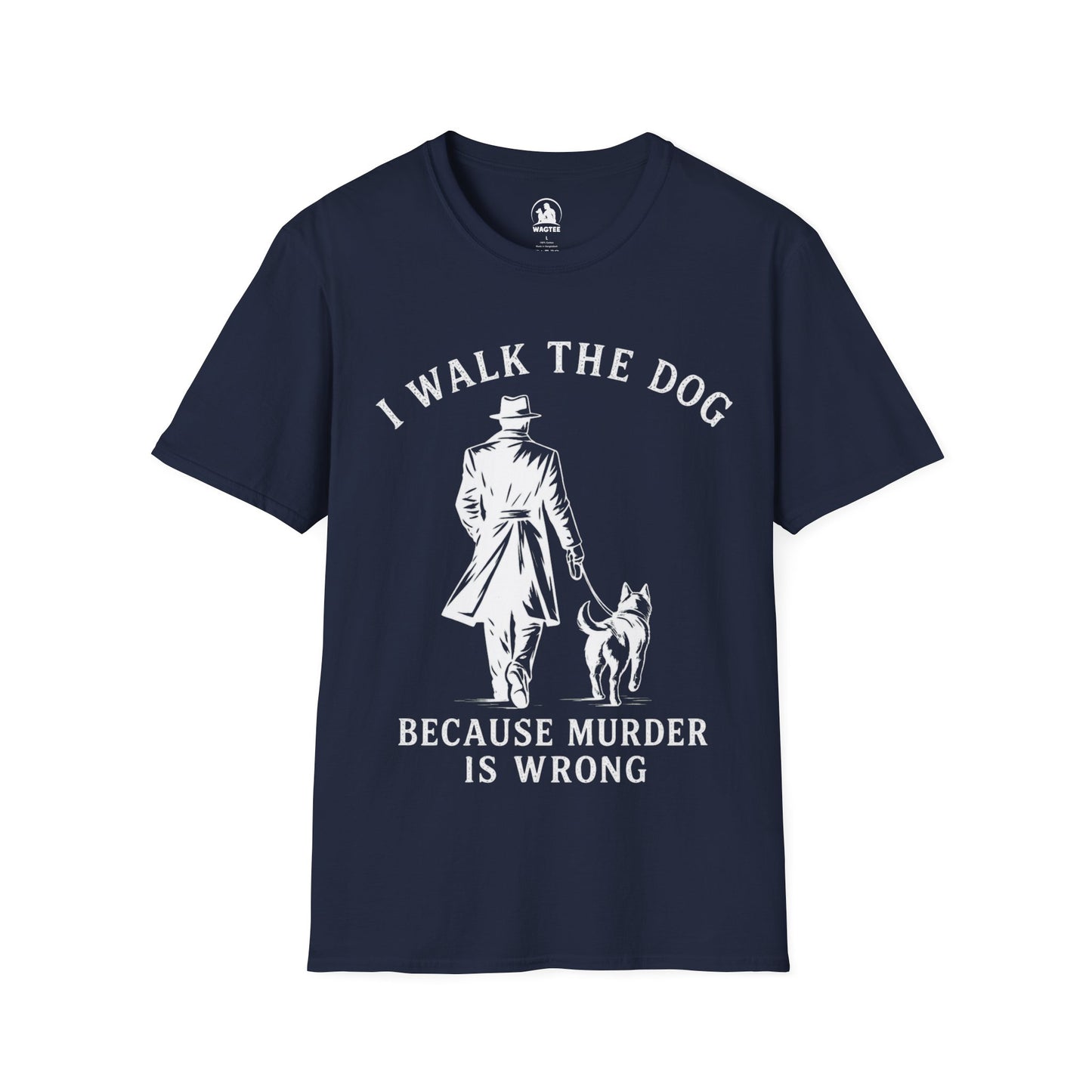 I walk the dog - because murder is wrong