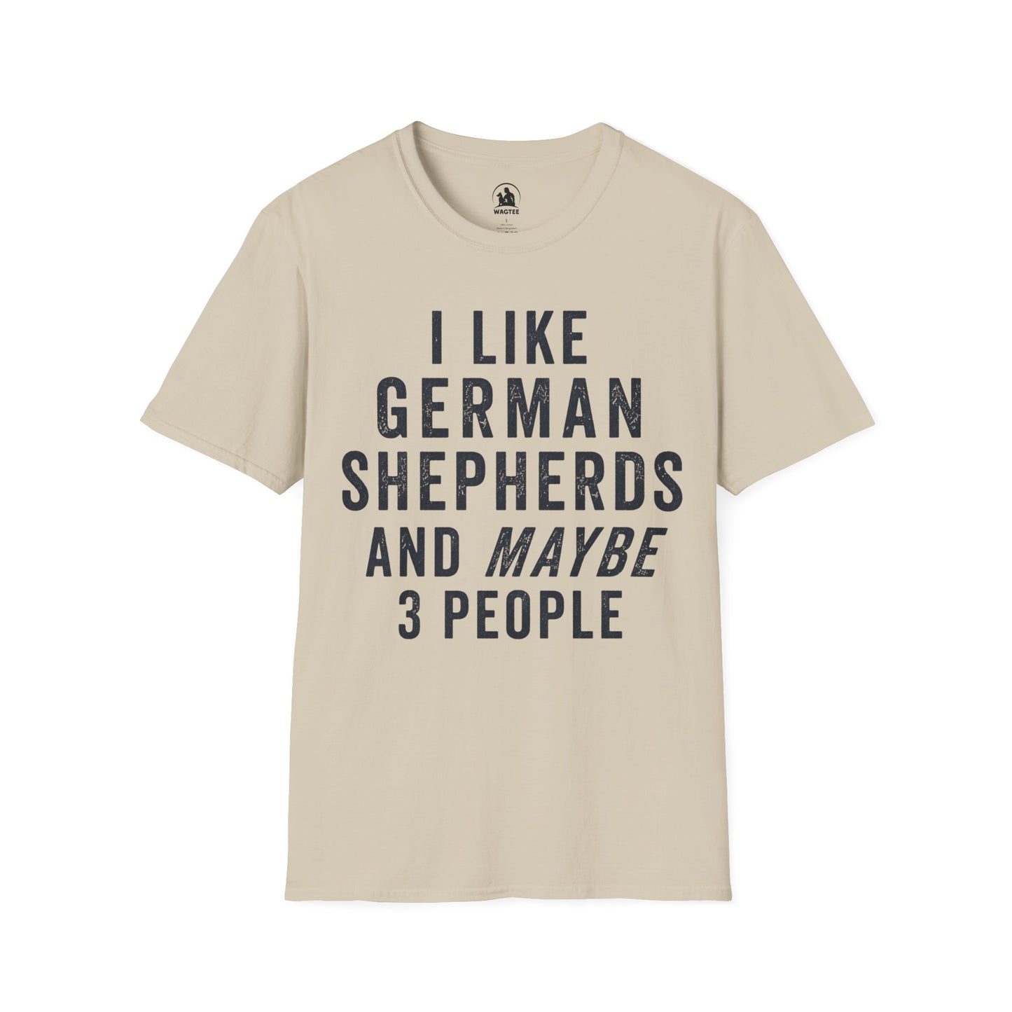 I like German Shepherds and maybe 3 people