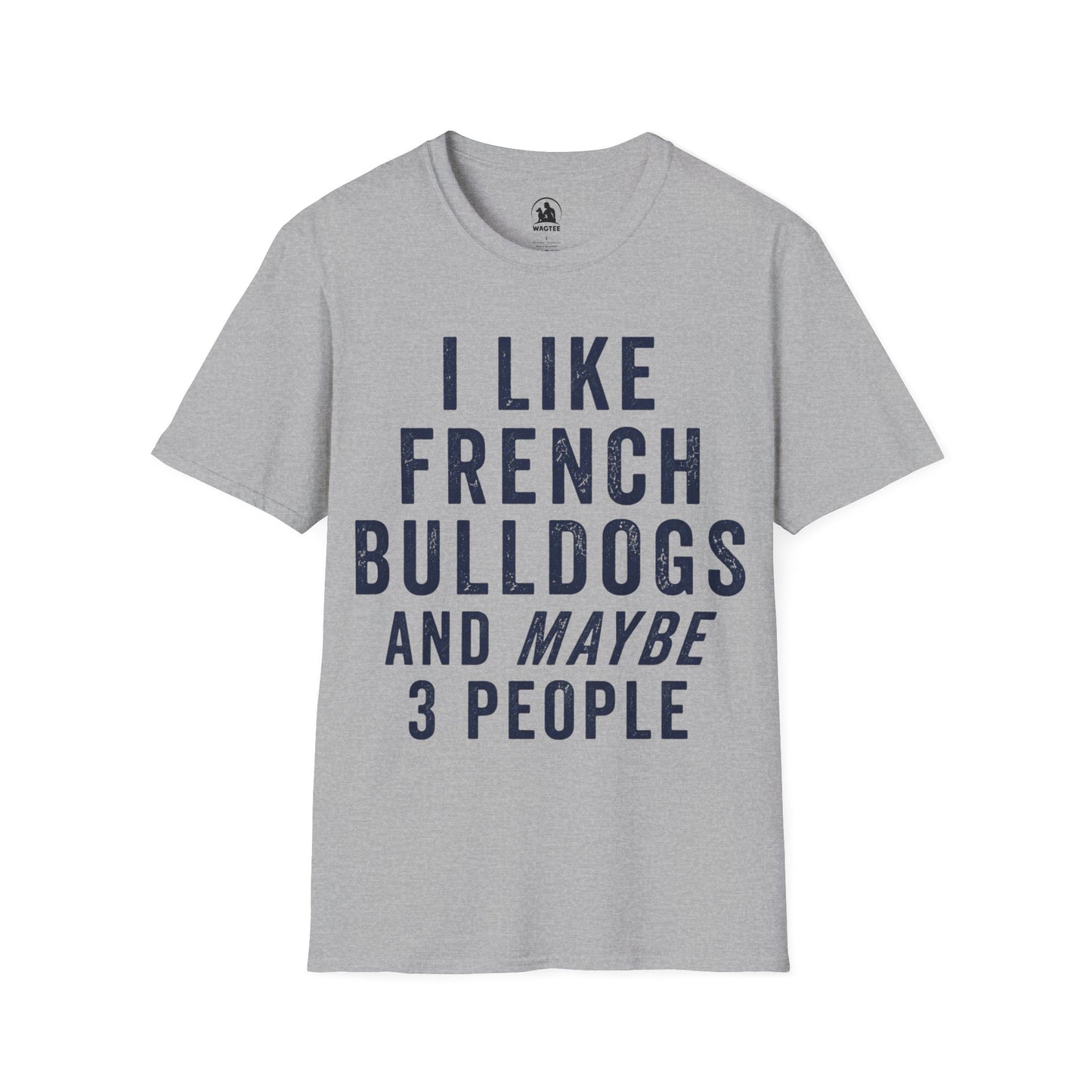 I like French Bulldogs and maybe 3 people