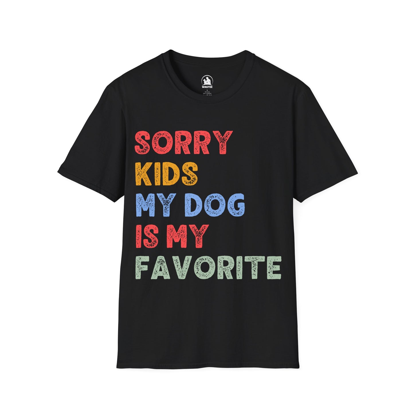 Sorry kids my dog is my favorite