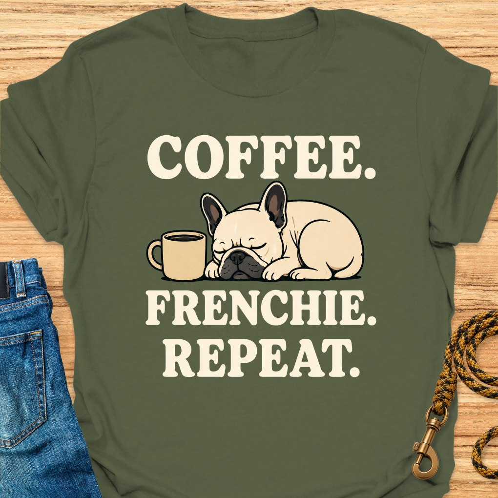 Coffee. Frenchie. Repeat.