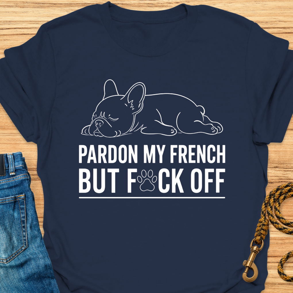 Pardon my french