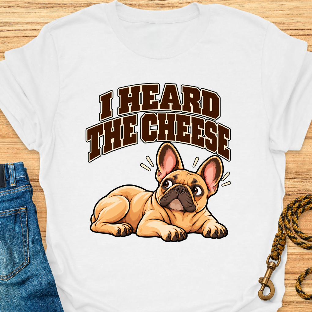Frenchie Heard The Cheese