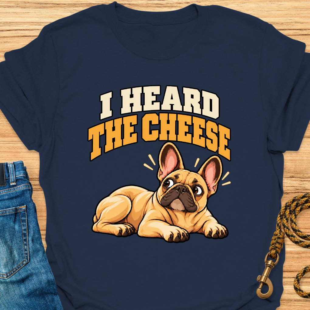 Frenchie Heard The Cheese