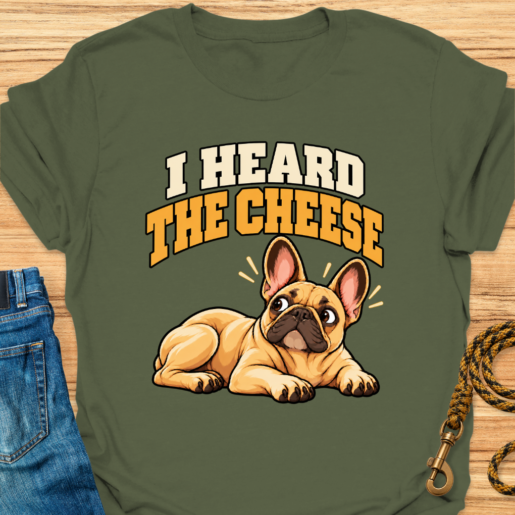 Frenchie Heard The Cheese
