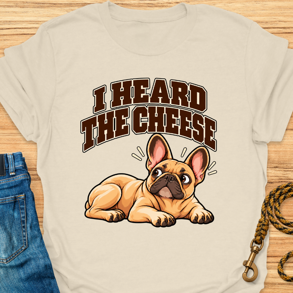 Frenchie Heard The Cheese