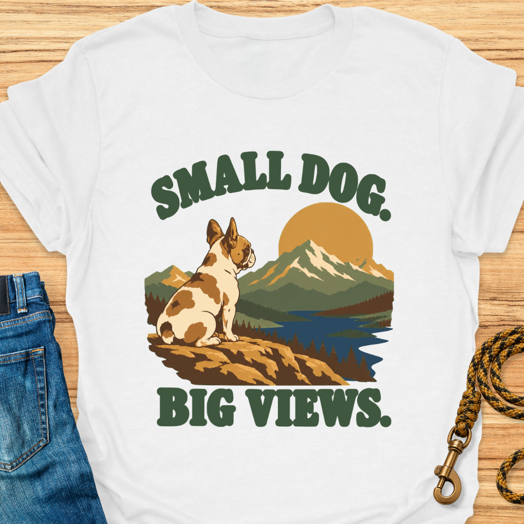 Small Dog Big Views Frenchie