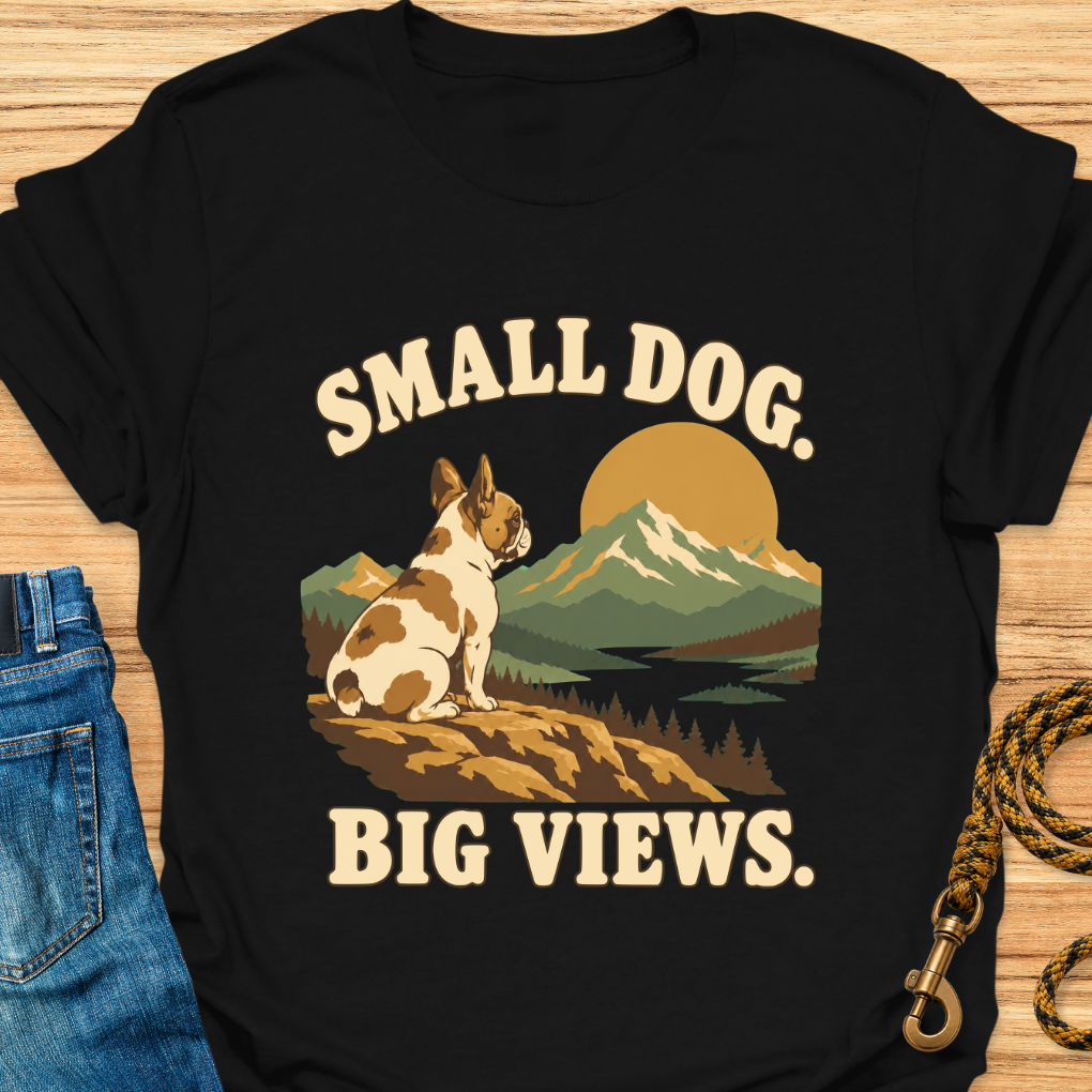 Small Dog Big Views Frenchie