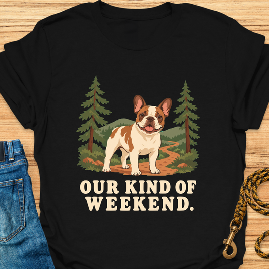 Frenchie Kind of Weekend