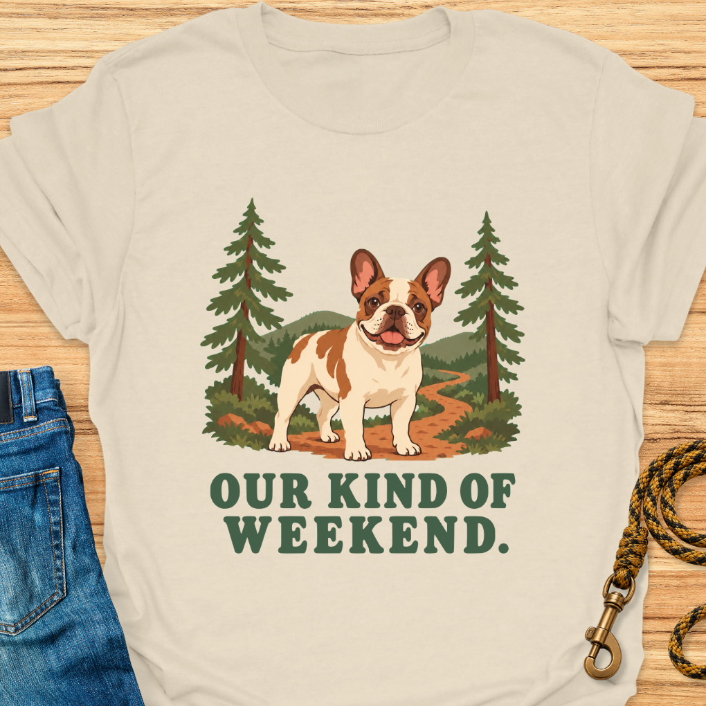 Frenchie Kind of Weekend