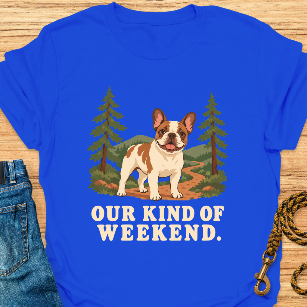 Frenchie Kind of Weekend