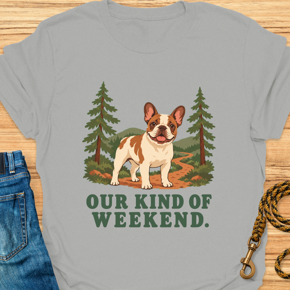 Frenchie Kind of Weekend