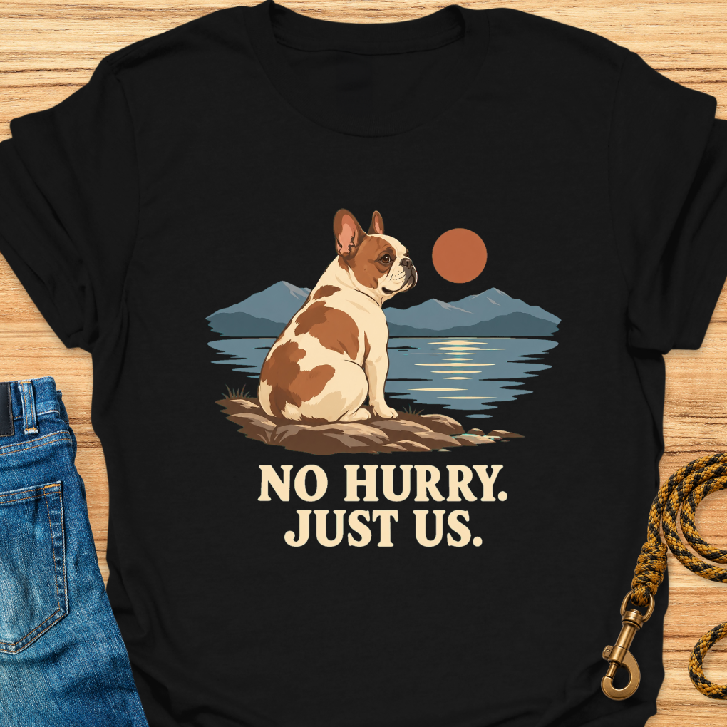 No Hurry Frenchie