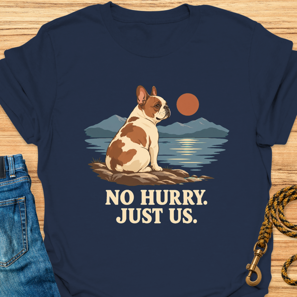 No Hurry Frenchie