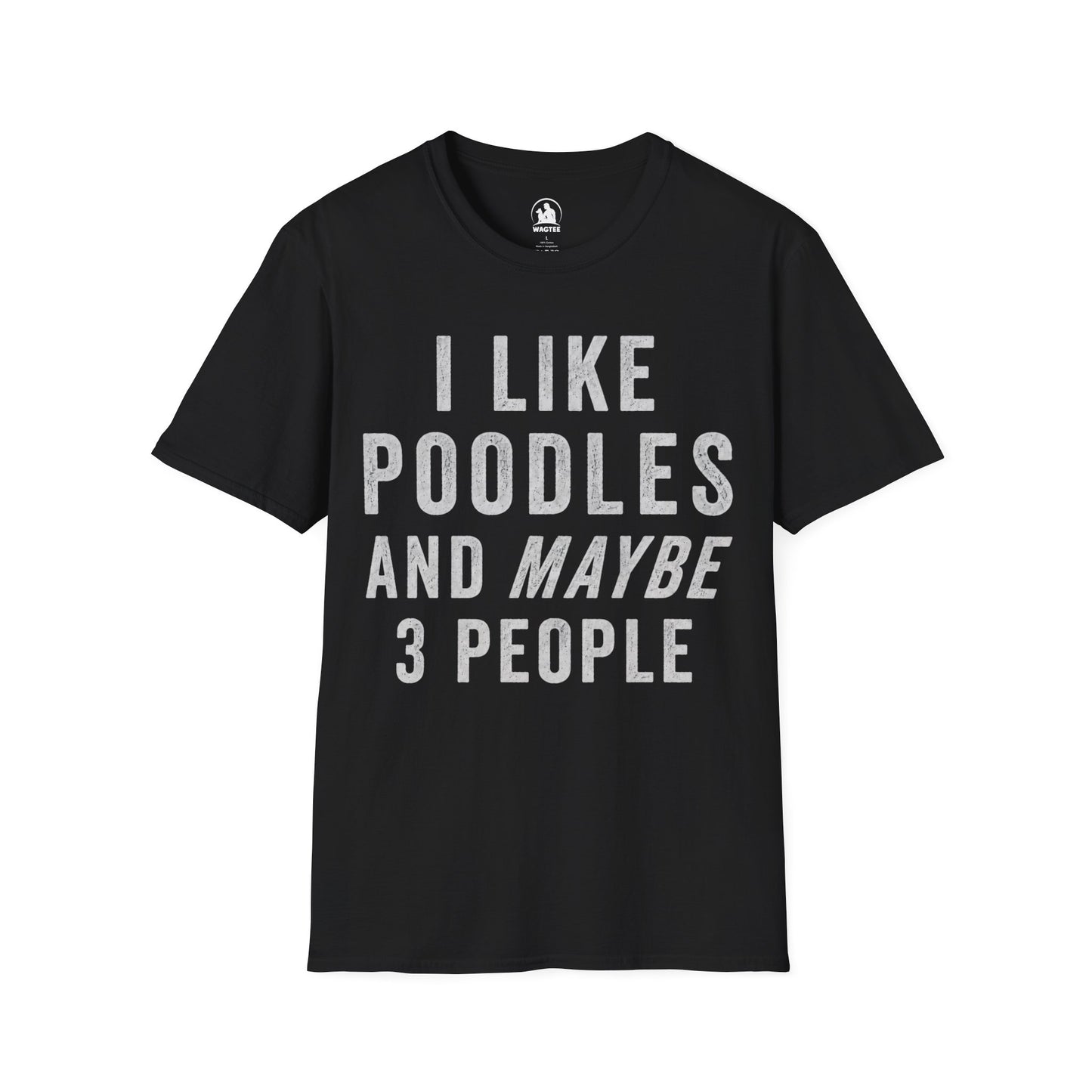 I like poodles and maybe 3 people