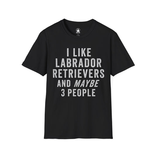 I like Labrador Retrievers and maybe 3 people