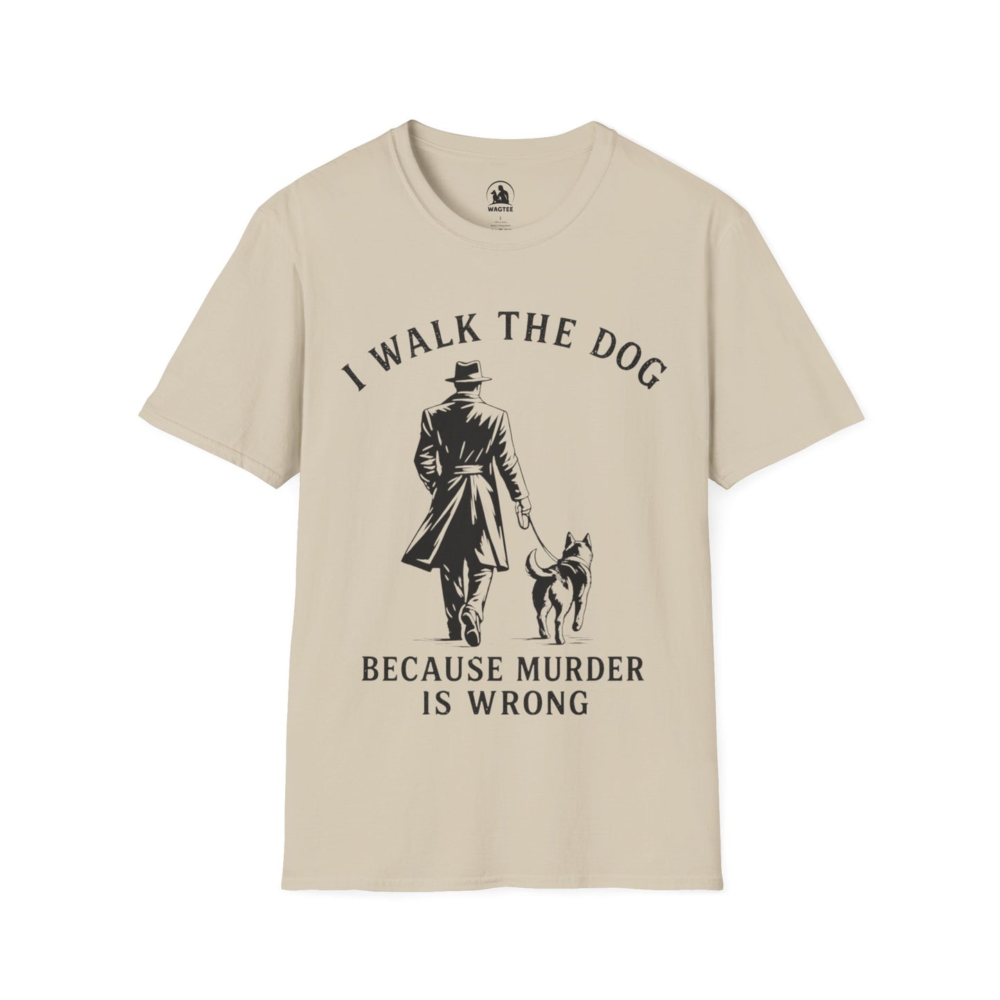 I walk the dog - because murder is wrong