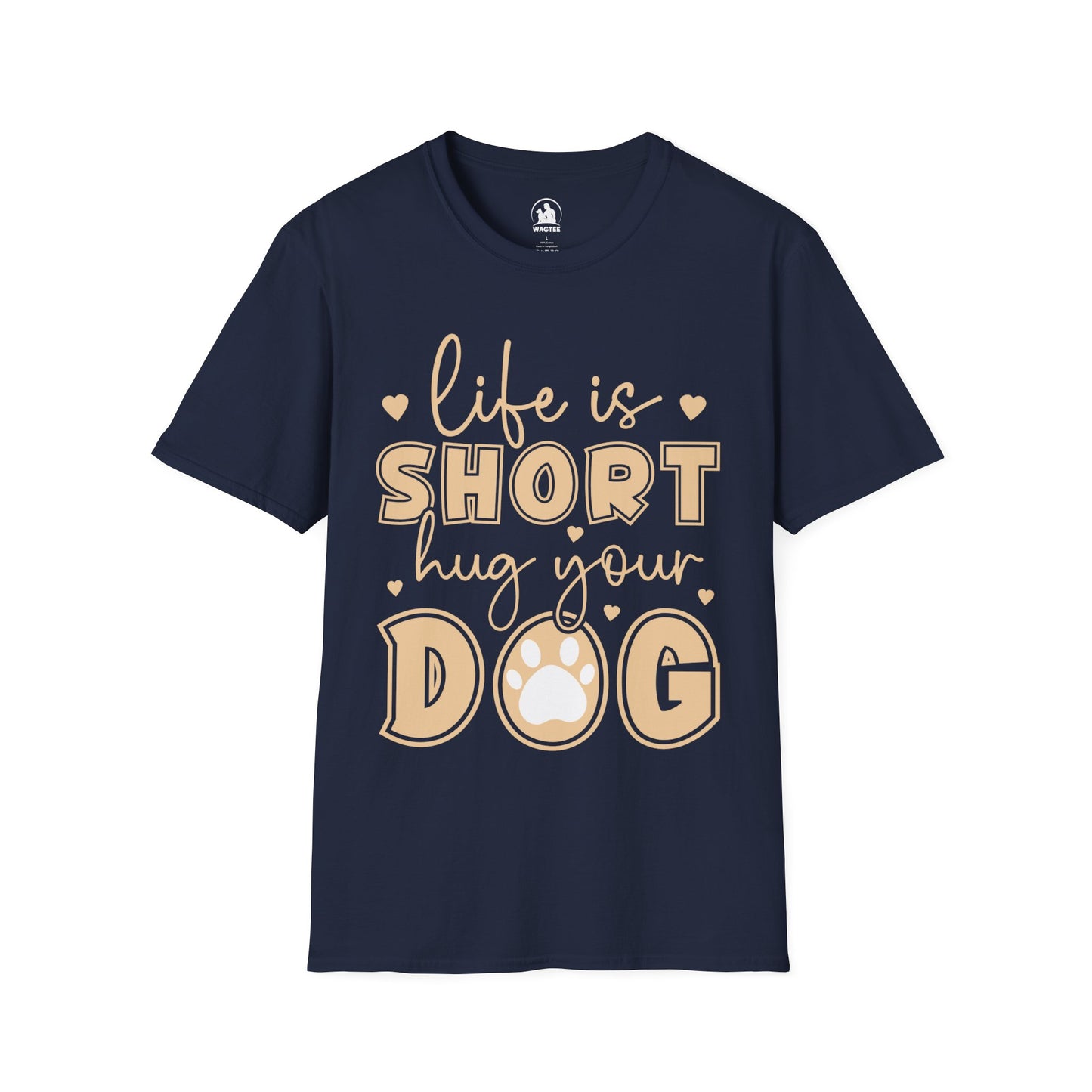 Life is short hug your dog