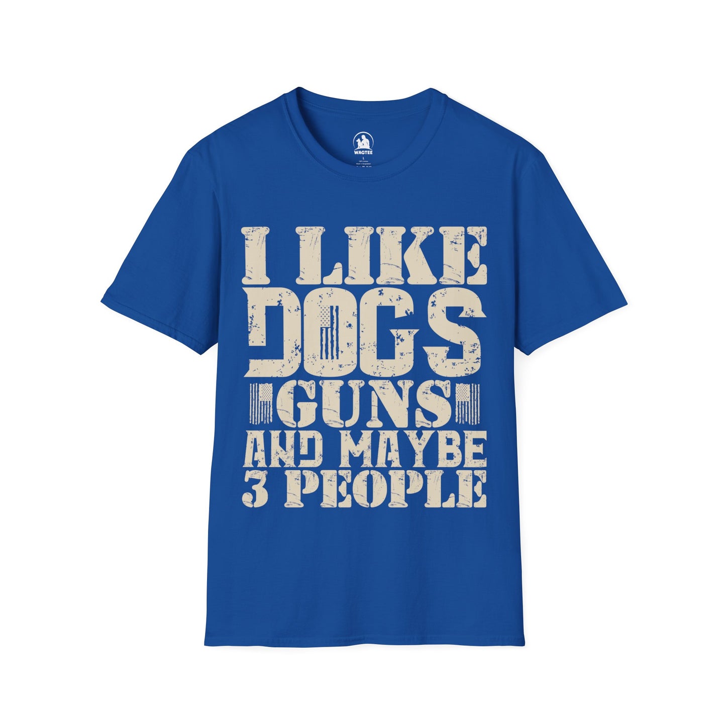 I like dogs guns and maybe 3 people