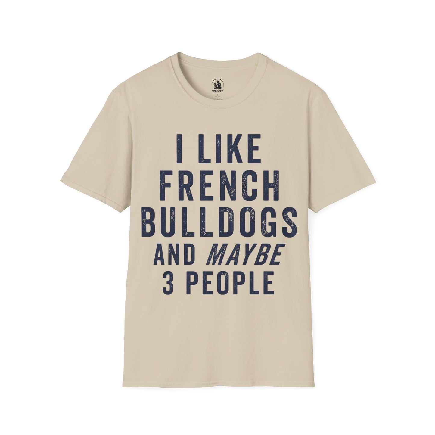 I like French Bulldogs and maybe 3 people
