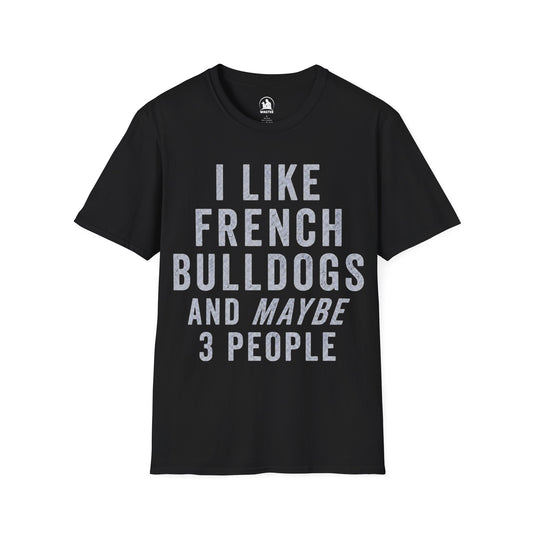 I like French Bulldogs and maybe 3 people