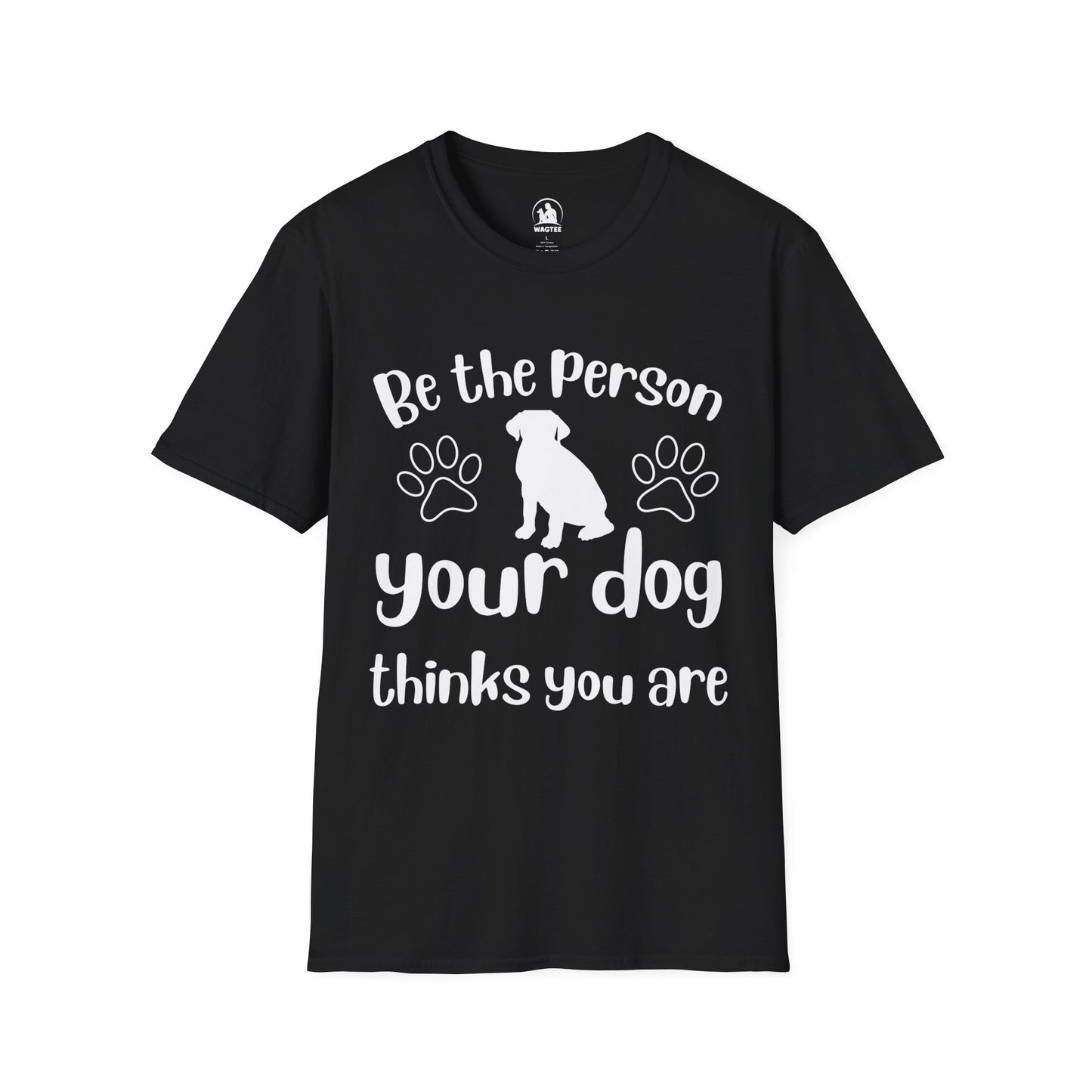 Be the person your dog thinks you are