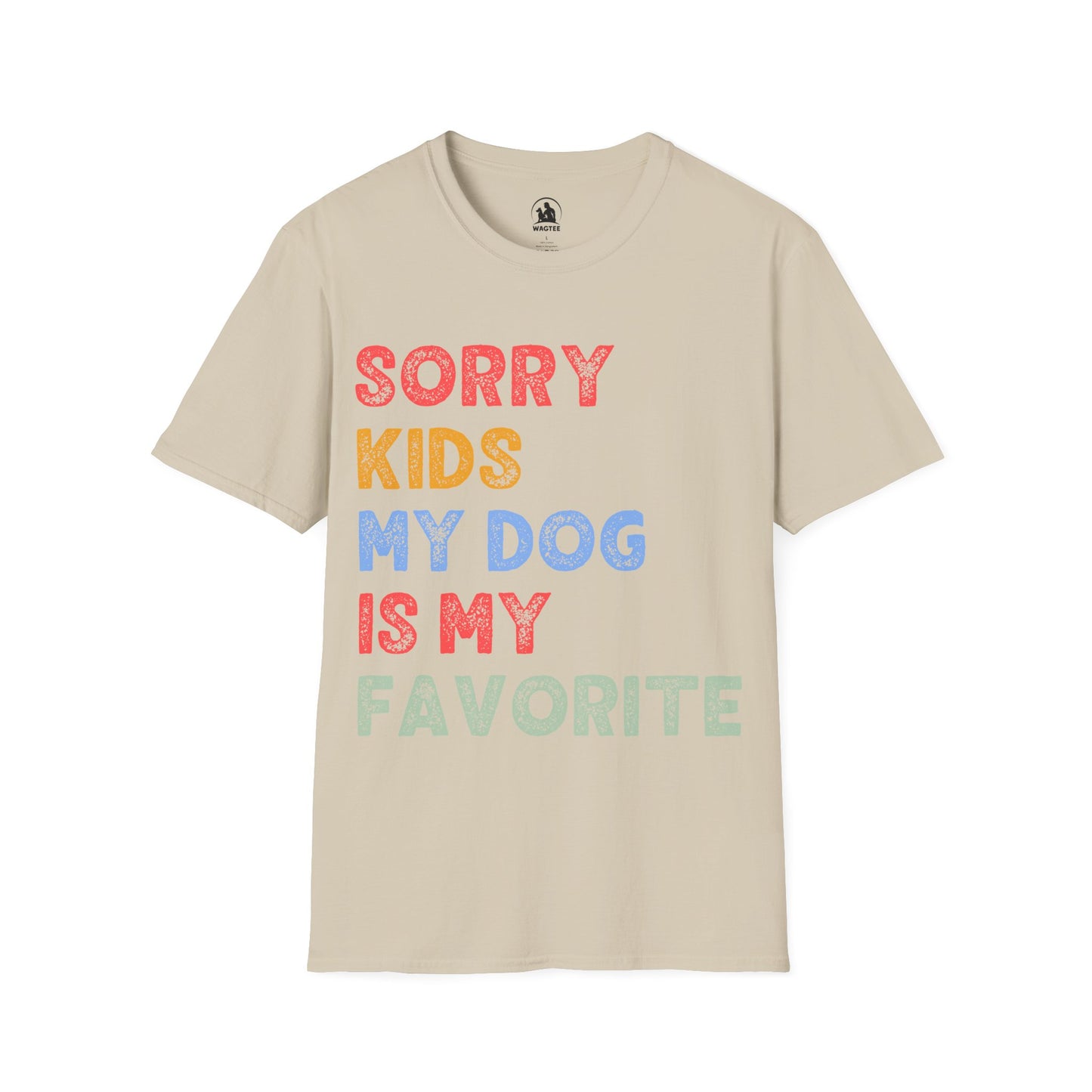 Sorry kids my dog is my favorite