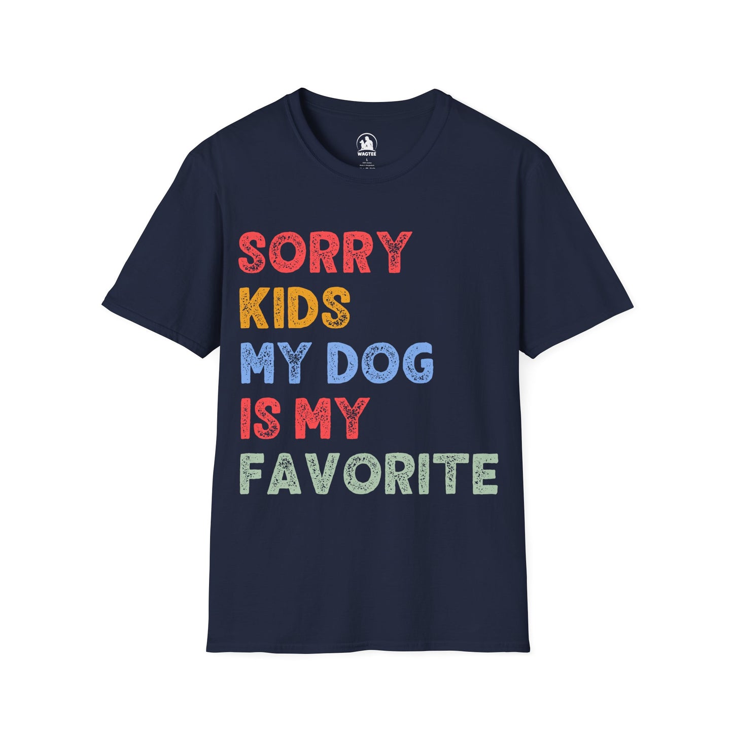 Sorry kids my dog is my favorite