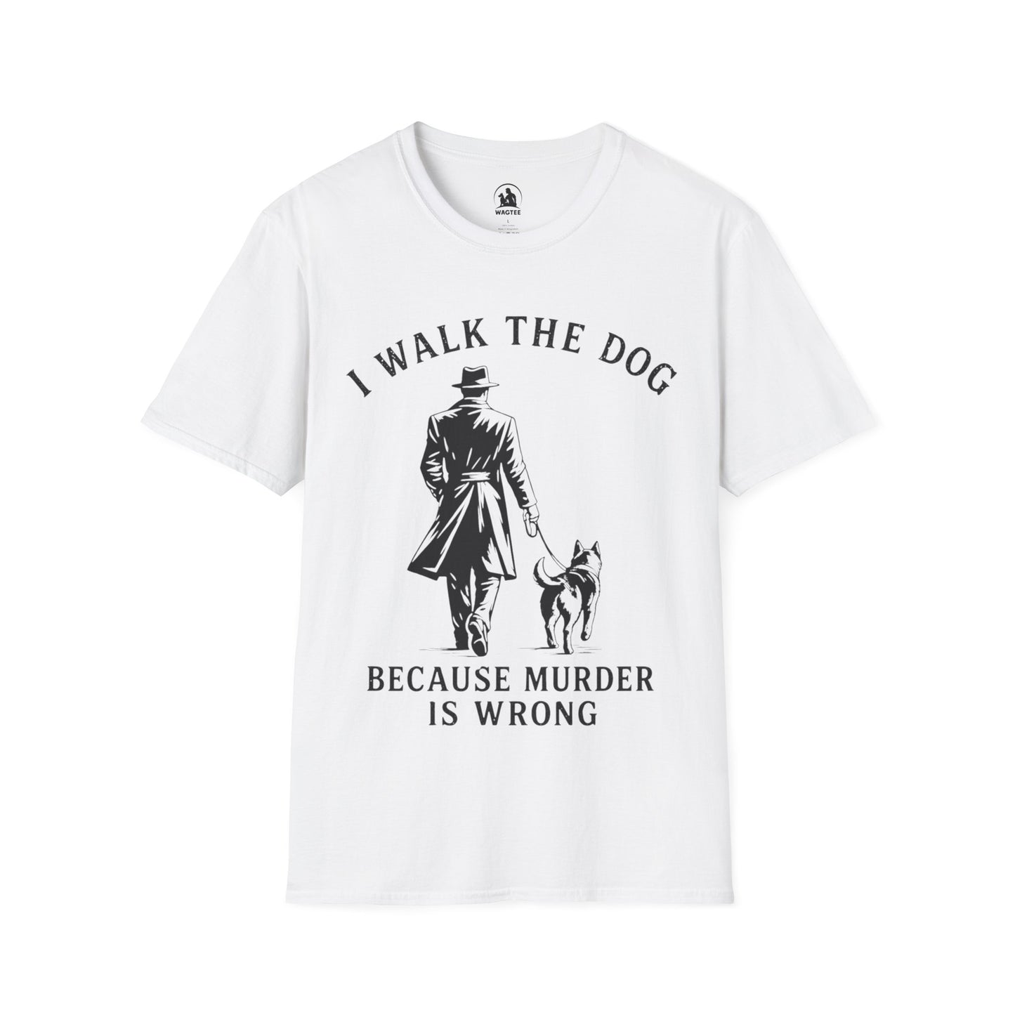I walk the dog - because murder is wrong
