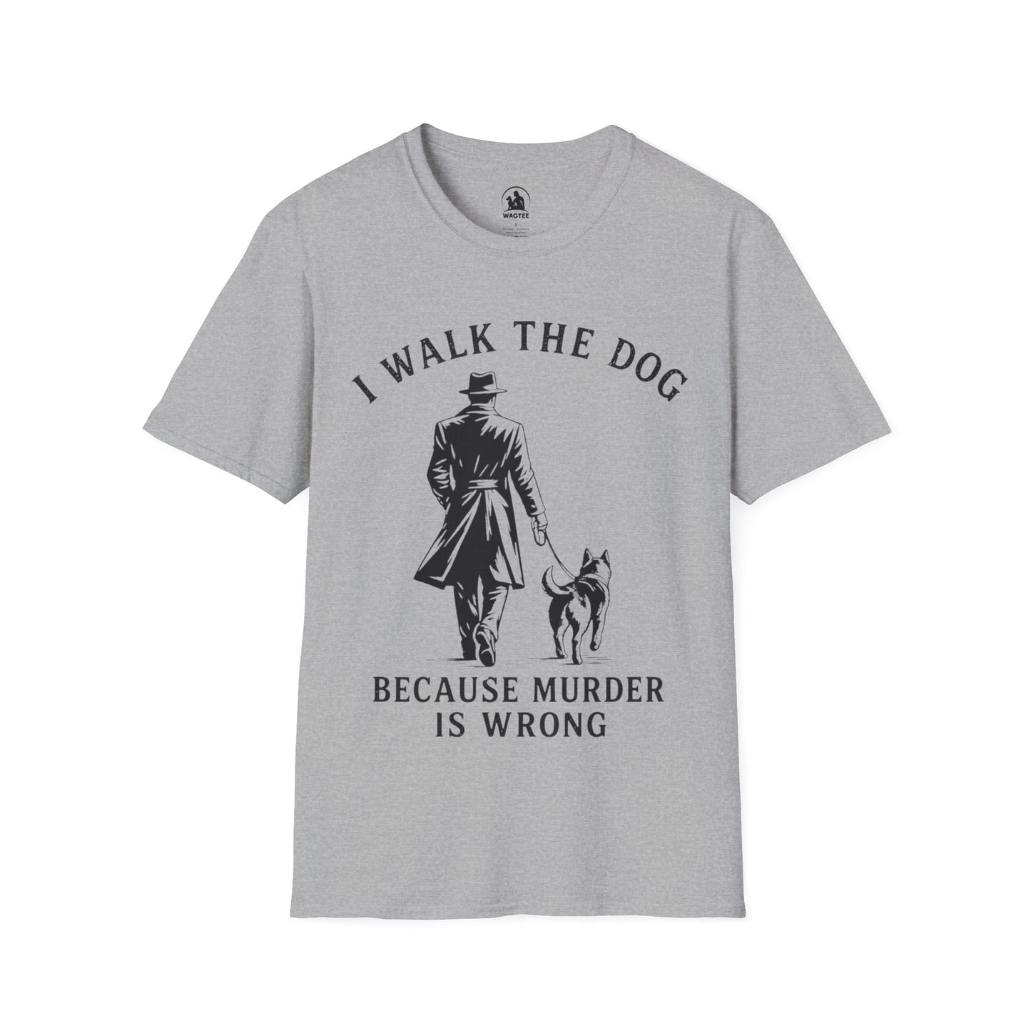 I walk the dog - because murder is wrong