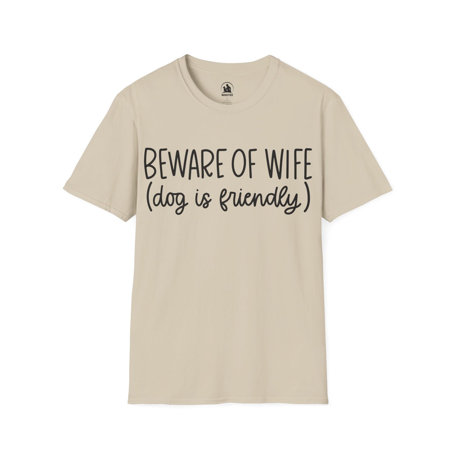 Beware of wife (dog is friendly)