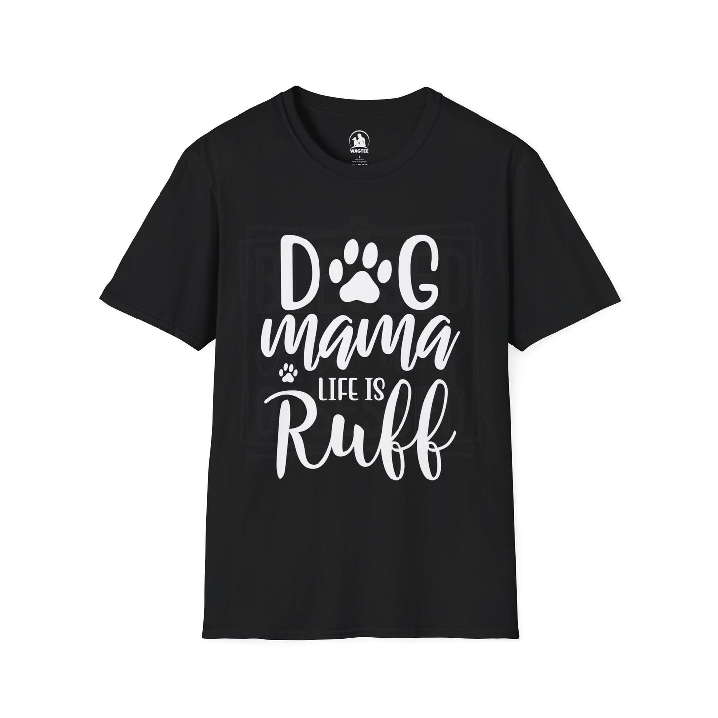Dog Mama life is ruff