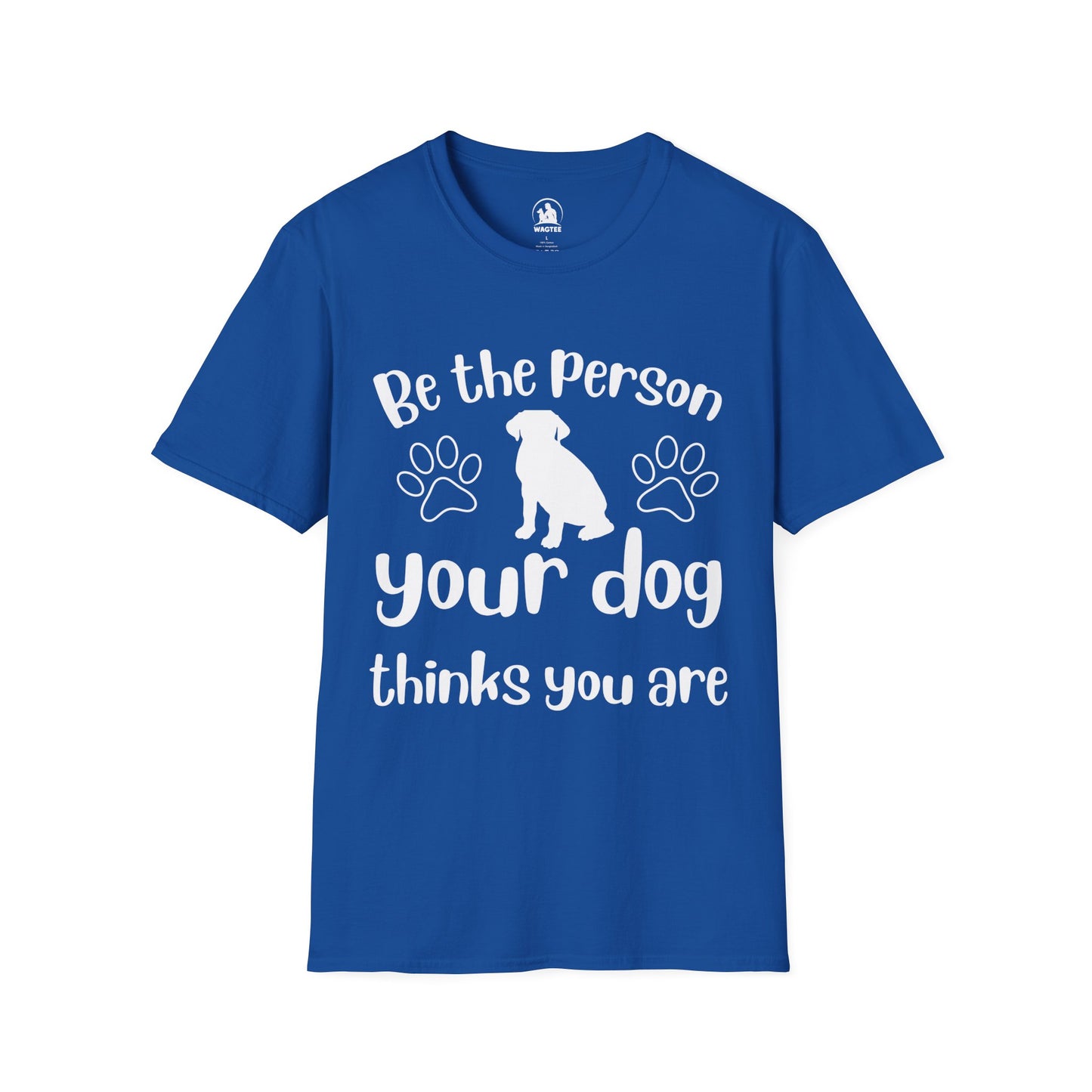 Be the person your dog thinks you are