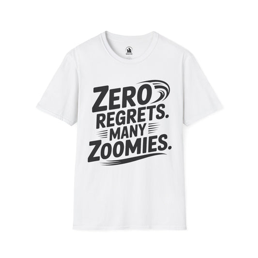 Zero regrets many zoomies