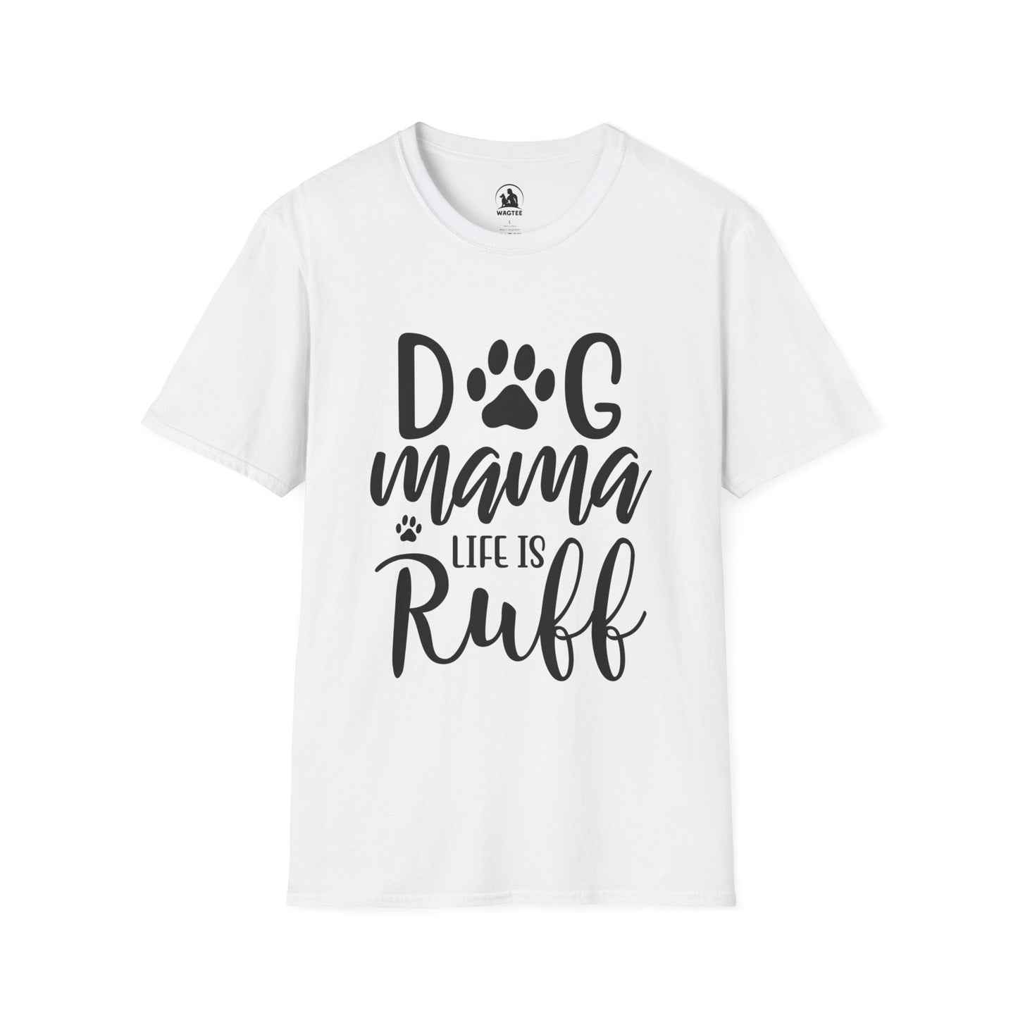 Dog Mama life is ruff